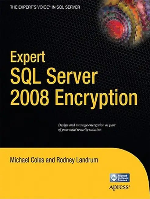 Expert SQL Server 2008 Encryption by Michael Coles