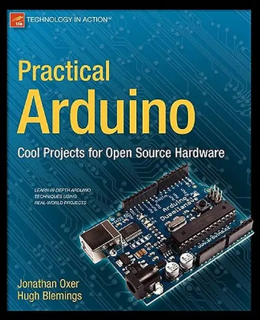 Practical Arduino: Cool Projects for Open Source Hardware by Jonathan Oxer