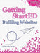 Getting Started Building Websites by Alexander Dawson