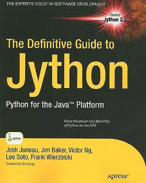 The Definitive Guide to Jython: Python for the Java Platform by Juneau, Josh