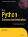 Pro Python System Administration by Rytis Sileika