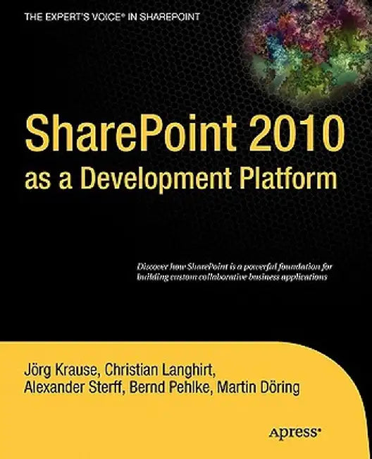 SharePoint 2010 as a Development Platform by Joerg Krause