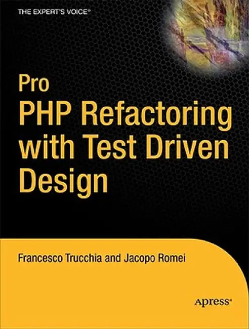 Pro PHP Refactoring by Francesco Trucchia