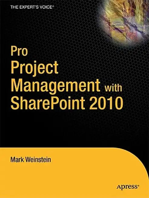 Pro Project Management with SharePoint 2010 by Mark Collins