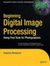 Beginning Digital Image Processing: Using Free Tools for Photographers by Sebastian Montabone