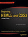 Beginning Html5 and Css3: The Web Evolved by Christopher Murphy