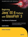Beginning Java Ee 6 with Glassfish 3: From Novice to Professional by Antonio Goncalves