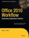 Office 2010 Workflow: Developing Collaborative Solutions by Mark Collins