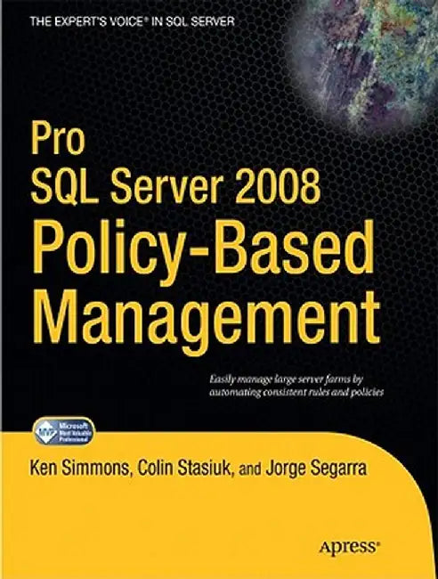 Pro Server 2008 Policy-Based Management by Ken Simmons