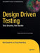 Design Driven Testing: Test Smarter, Not Harder by Matt Stephens