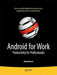Android for Work: Productivity for Professionals by Marziah Karch
