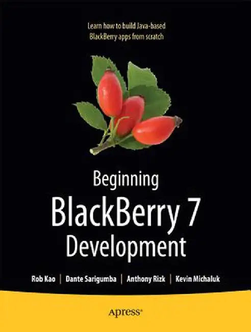 Beginning Blackberry 7 Development by Anthony Rizk