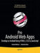 Pro Android Web Apps: Develop for Android Using HTML5, CSS3 & JavaScript by Damon Oehlman