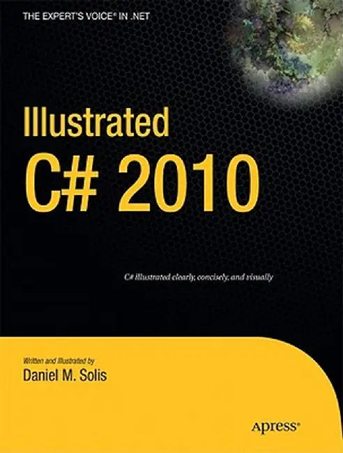Illustrated C# 2010 by Daniel Solis