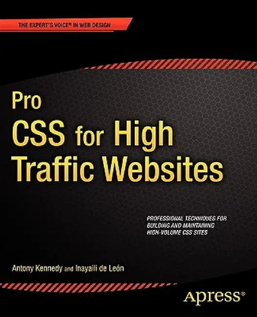 Pro CSS for High Traffic Websites by Antony Kennedy