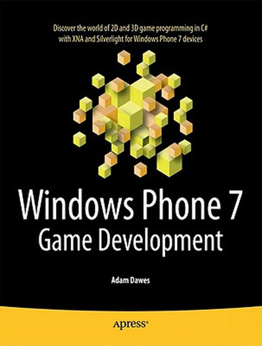 Windows Phone 7 Game Development by Adam Dawes