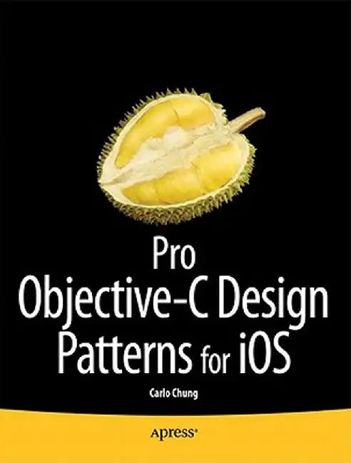 Pro Objective-C Design Patterns for IOS by Carlo Chung