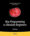 Mac Programming for Absolute Beginners by Wallace Wang
