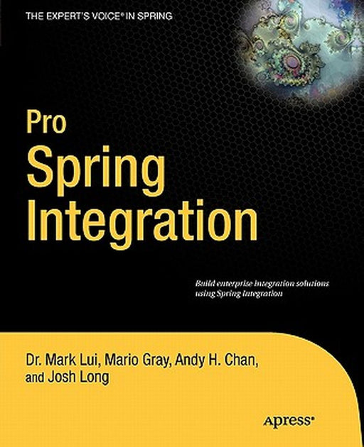 Pro Spring Integration by Josh Long
