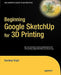 Beginning Google SketchUp for 3D Printing by Sandeep Singh