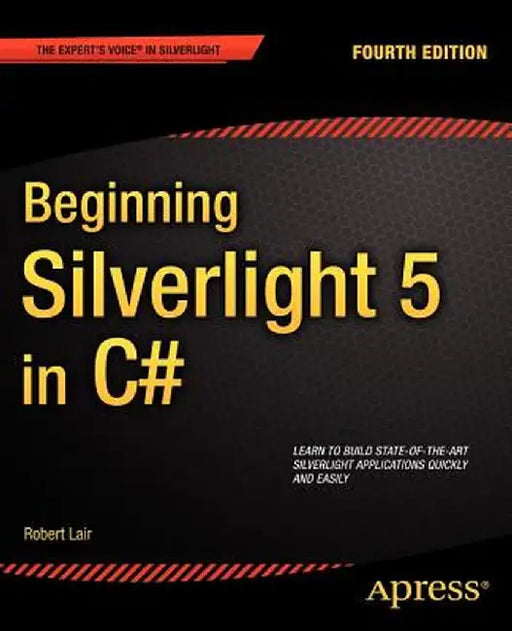 Beginning Silverlight 5 in C# by Robert Lair