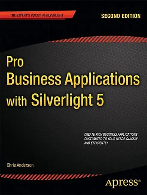 Pro Business Applications with Silverlight 5 by Chris Anderson