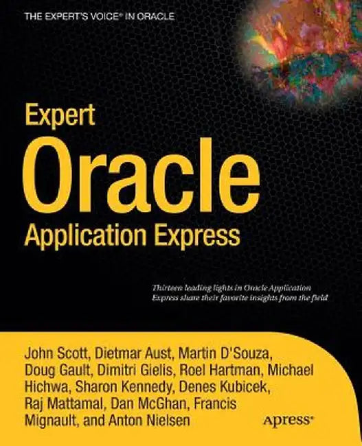 Expert Oracle Application Express by John Scott