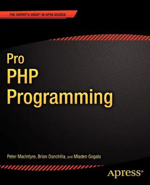 Pro PHP Programming by Mladen Gogala