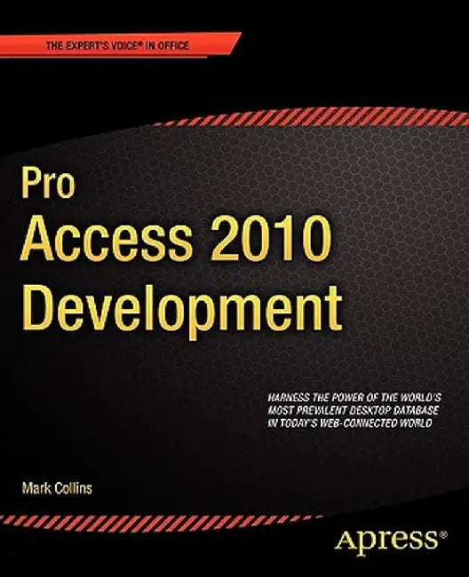 Pro Access 2010 Development by Mark Collins