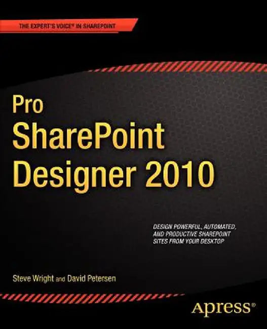 Pro Sharepoint Designer 2010 by Steve Wright