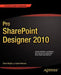 Pro Sharepoint Designer 2010 by Steve Wright