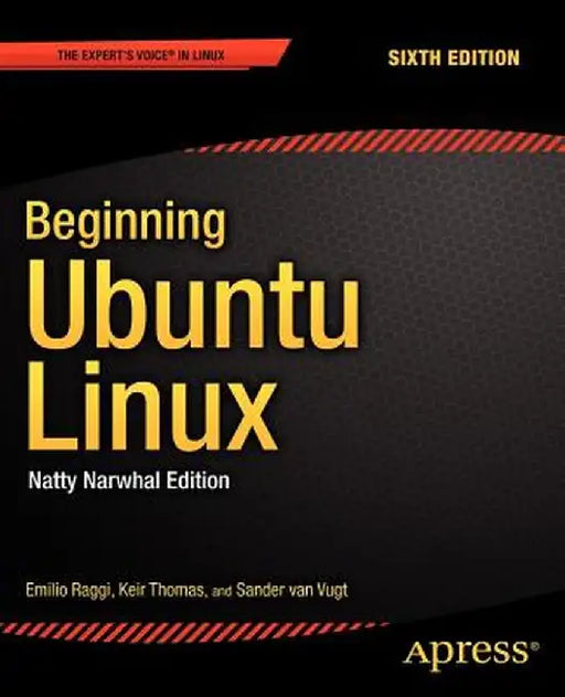 Beginning Ubuntu Linux: Natty Narwhal Edition by Emilio Raggi