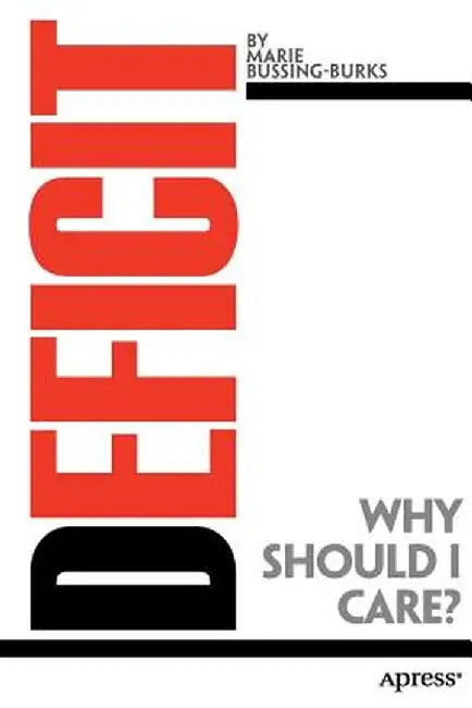 Deficit: Why Should I Care? by Marie Bussing-Burks