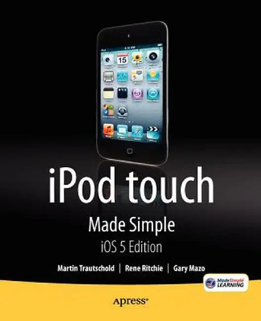 iPod Touch Made Simple, IOS 5 Edition by Trautschold, Martin