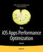 Pro IOS Apps Performance Optimization by Khang Vo