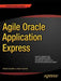 Agile Oracle Application Express by Patrick Cimolini