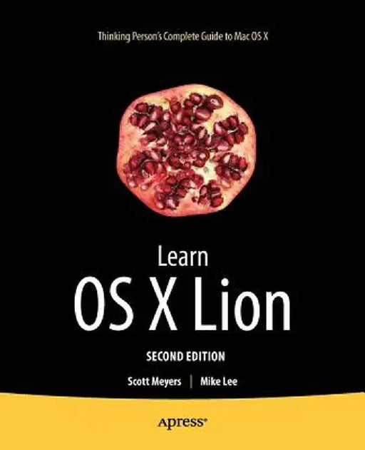 Learn OS X Lion by Scott Meyers
