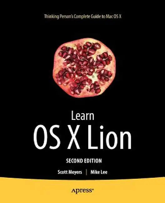 Learn OS X Lion by Scott Meyers