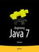 Beginning Java 7 by Jeff Friesen