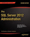 Pro SQL Server 2012 Administration by Ken Simmons