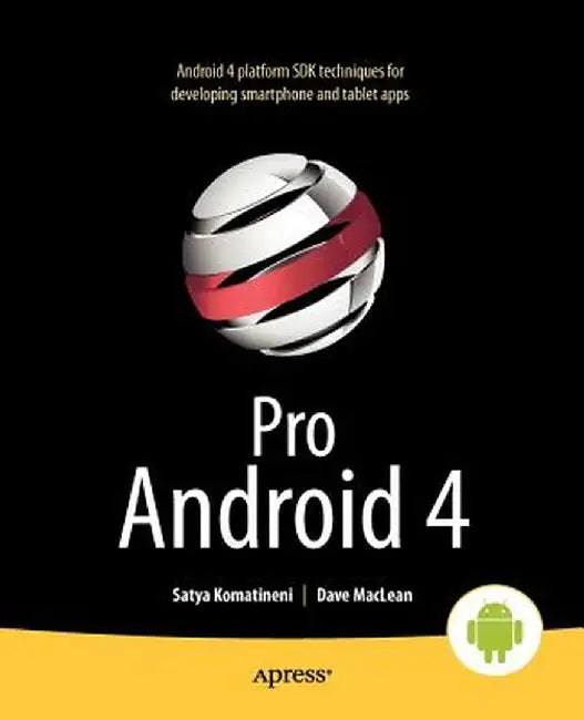 Pro Android 4 by Satya Komatineni