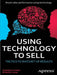 Using Technology to Sell: Tactics to Ratchet Up Results by Jonathan London