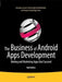 The Business of Android Apps Development: Making and Marketing Apps That Succeed by Mark Rollins