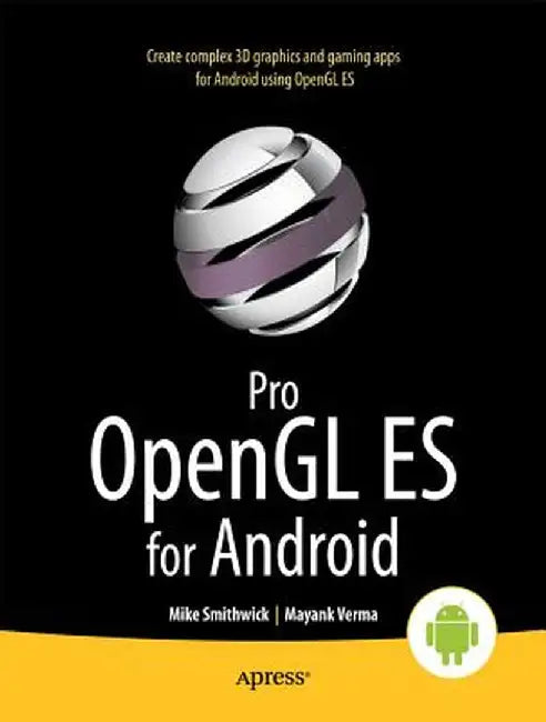 Pro OpenGL Es for Android by Mike Smithwick