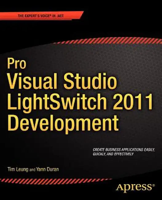 Pro Visual Studio Lightswitch 2011 Development by Tim Leung