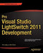 Pro Visual Studio Lightswitch 2011 Development by Tim Leung