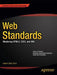 Web Standards: Mastering Html5, Css3, and XML by Leslie Sikos