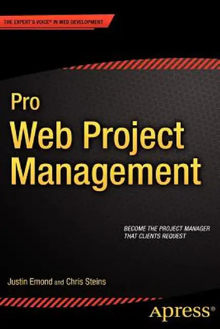 Pro Web Project Management by Justin Emond
