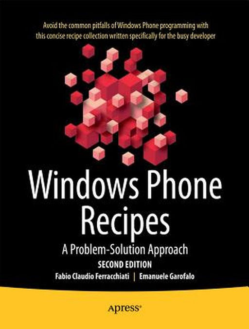 Windows Phone Recipes: A Problem Solution Approach by Fabio Claudio Ferracchiati