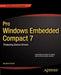 Pro Windows Embedded Compact 7: Producing Device Drivers by Abraham Kcholi